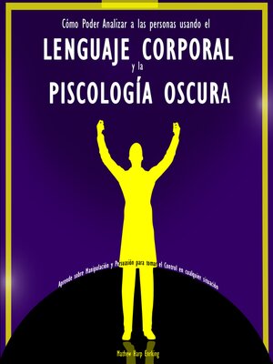 Cómo Poder Analizar a las personas usando el Lenguaje Corporal y la Psicología oscura - Audiobook